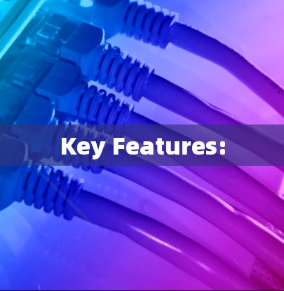 Key Features: