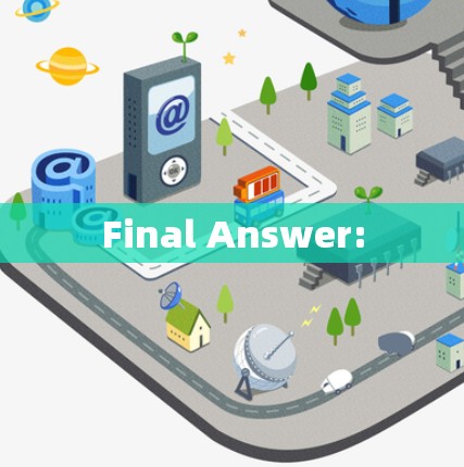 Final Answer: Final Answer:
