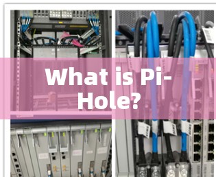 What is Pi-Hole? What is Pi-Hole?