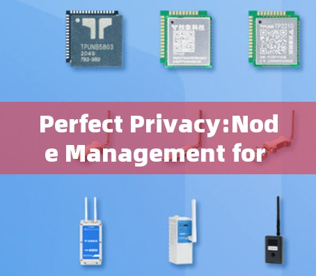 Perfect Privacy:Node Management for the Future of Cloud Computing Perfect Privacy:Node Management for the Future of Cloud Computing