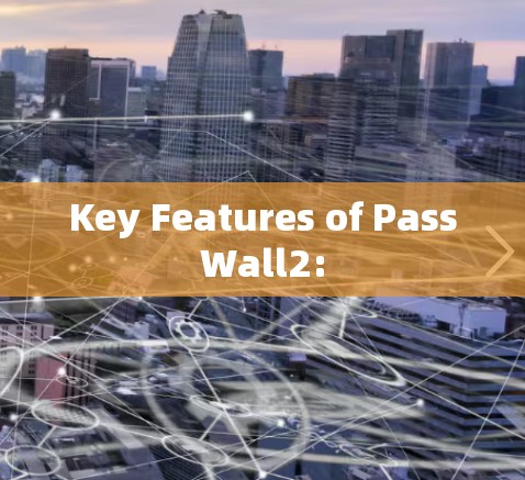 Key Features of PassWall2: